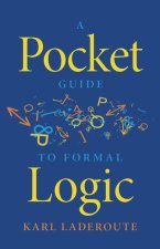 Pocket Guide to Formal Logic