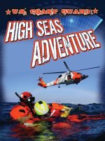 U.S. Coast Guard: High Seas Adventure