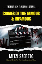 Best New True Crime Stories: Crimes of Famous & Infamous Criminals