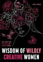 Wisdom of Wildly Creative Women