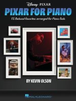 Pixar for Piano: 15 Beloved Favorites Arranged for Piano Solo by Kevin Olson