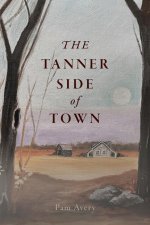 Tanner Side of Town; A Southern Story