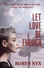 Let Love be Enough