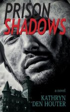 Prison Shadows
