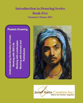 Introduction to Drawing - Book Five: Pastels Drawing