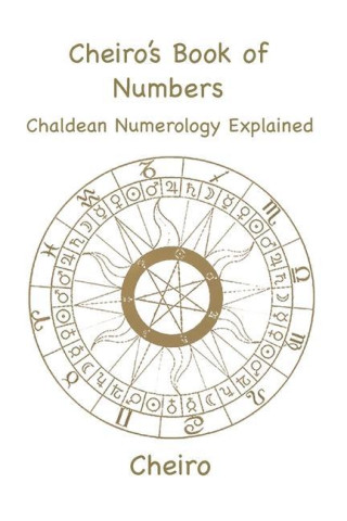 Cheiro's Book of Numbers: Chaldean Numerology Explained