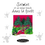 Satolat et sa méga bande dans la for?t