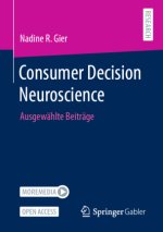 Consumer Decision Neuroscience