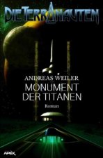 DIE TERRANAUTEN: MONUMENT DER TITANEN