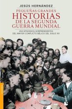 Peque?as Grandes Historias de la Segunda Guerra Mu