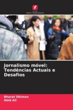 Jornalismo móvel: Tend?ncias Actuais e Desafios
