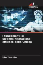 I fondamenti di un'amministrazione efficace della Chiesa