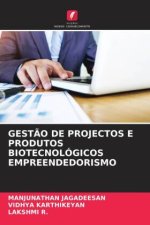 GEST?O DE PROJECTOS E PRODUTOS BIOTECNOLÓGICOS EMPREENDEDORISMO