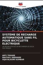 SYST?ME DE RECHARGE AUTOMATIQUE SANS FIL POUR BICYCLETTE ÉLECTRIQUE
