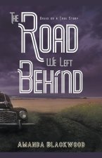 Road We Left Behind