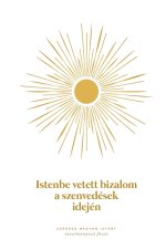 Istenbe vetett bizalom a szenvedesek idejen