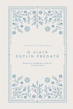 O viață deplin predată