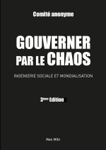 Gouverner par le chaos - nouvelle édition revue et corrigée