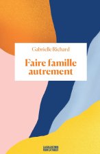 Faire famille autrement