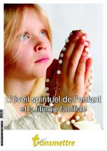 L'éveil spirituel de l'enfant et la liturgie familiale