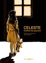 CELESTE, L'ENFANT DU PLACARD