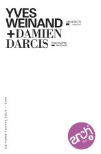 Architexto #08 « Yves Weinand, architecte + Damien Darcis, philosophe »