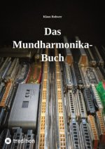 Das Mundharmonika-Buch - kein Lehrbuch, sondern ein Nachschlagewerk.
