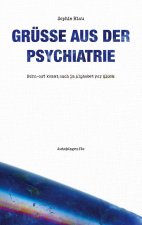 Grusse aus der Psychiatrie