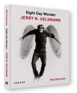 Eighth Day Wonder: Jerry N. Uelsmann