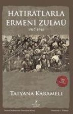 Hatiratlarla Ermeni Zulmü 1917 - 1918