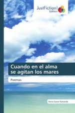 Cuando en el alma se agitan los mares