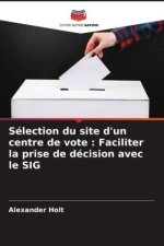 Sélection du site d'un centre de vote : Faciliter la prise de décision avec le SIG
