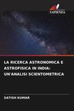 LA RICERCA ASTRONOMICA E ASTROFISICA IN INDIA: UN'ANALISI SCIENTOMETRICA