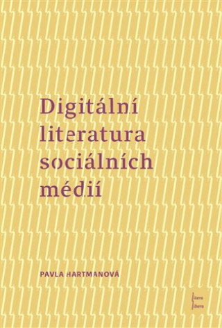 Digitďż˝lnďż˝ literatura sociďż˝lnďż˝ch mďż˝diďż˝