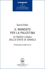mandato per la Palestina. Le radici legali dello Stato di Israele