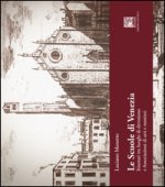 scuole di Venezia. Itinerari tra luoghi di devozione e Associazioni di arti e mestieri