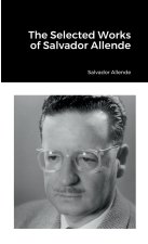 Selected Works of Salvador Allende
