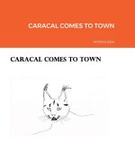 Caracal Comes to Town