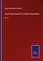 Private History of a Polish Insurrection