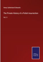 Private History of a Polish Insurrection
