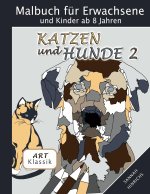 Klassik Art Malbuch fur Erwachsene und Kinder ab 8 Jahren - Katzen und Hunde 2