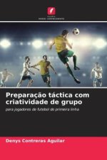 Preparaç?o táctica com criatividade de grupo