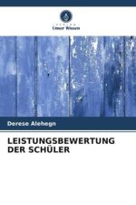 LEISTUNGSBEWERTUNG DER SCHÜLER