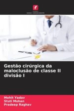 Gest?o cirúrgica da maloclus?o de classe II divis?o I