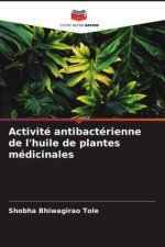 Activité antibactérienne de l'huile de plantes médicinales