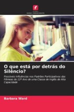 O que está por detrás do Sil?ncio?