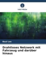Drahtloses Netzwerk mit Fahrzeug und darüber hinaus