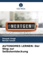 AUTONOMES LERNEN: Der Weg zur Selbstentdeckung
