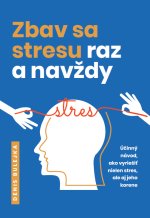 Zbav sa stresu raz a navždy