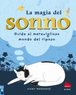 magia del sonno. Guida al meraviglioso mondo del riposo